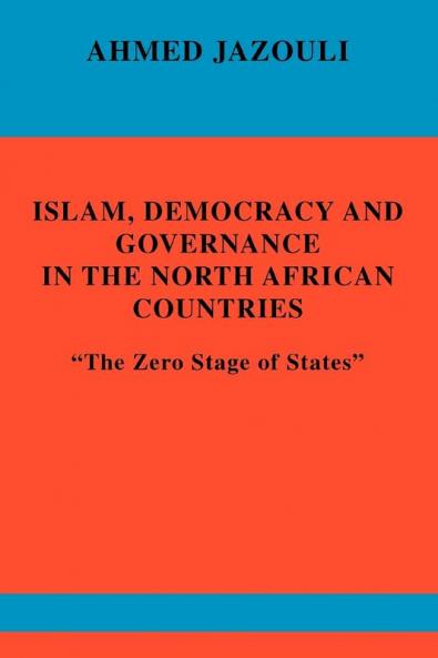 Islam Democracy and Governance in the North African Countries