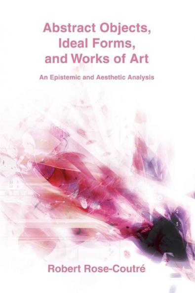 Abstract Objects Ideal Forms and Works of Art