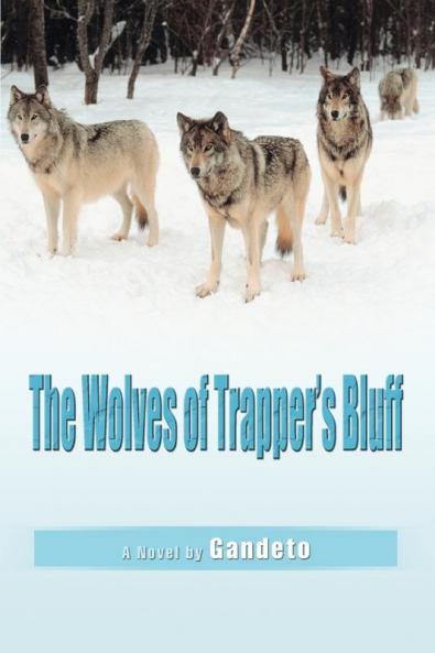 The Wolves of Trapper's Bluff
