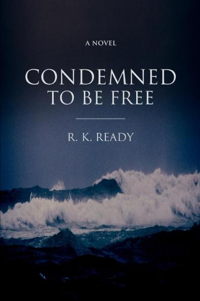 Condemned To Be Free
