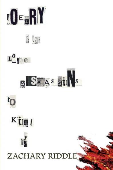 Poetry For Lone Assassins To Kill By
