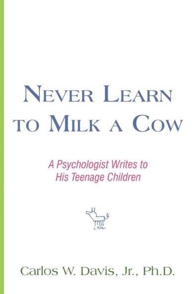 Never Learn to Milk a Cow