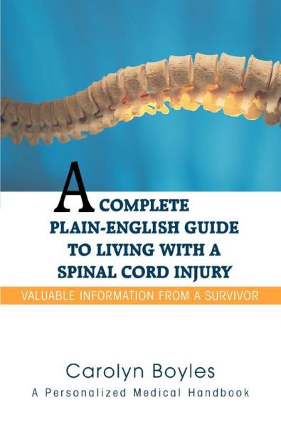 A Complete Plain-English Guide to Living with a Spinal Cord Injury