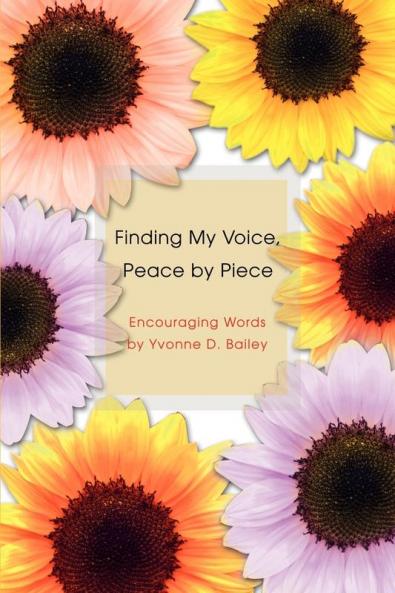Finding My Voice Peace by Piece