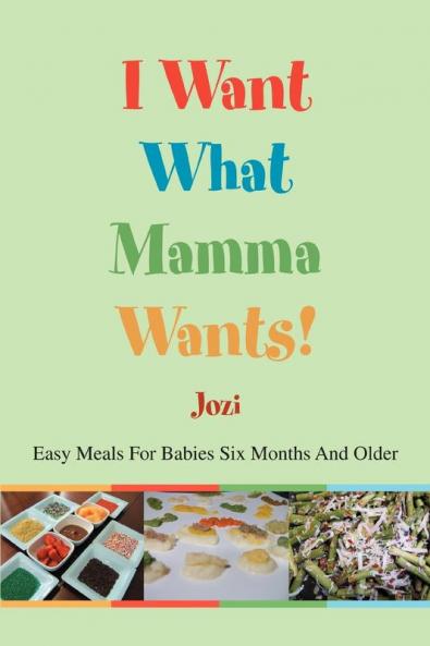 I Want What Mamma Wants!