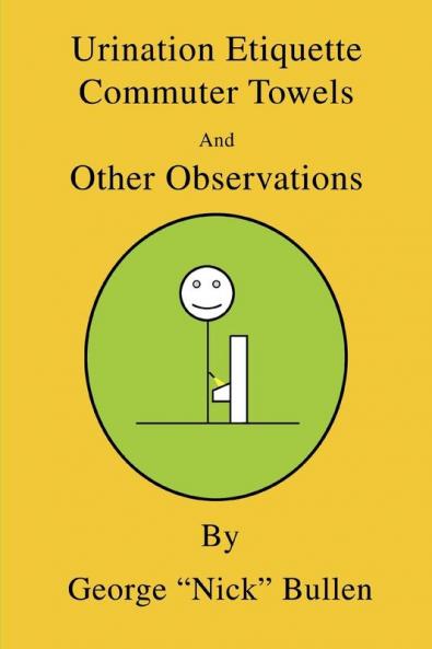 Urination Etiquette Commuter Towels and Other Observations