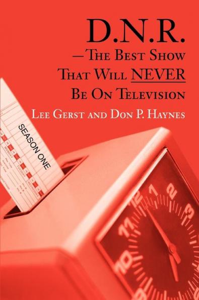 D.N.R.-The Best Show That Will Never Be on Television