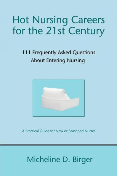 Hot Nursing Careers for the 21st Century