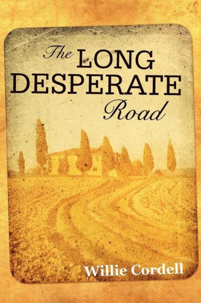 The Long Desperate Road