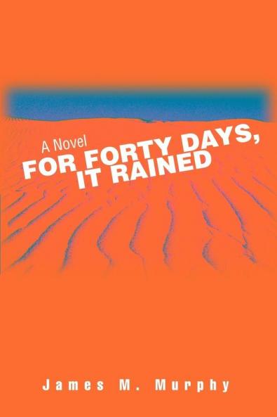 For Forty Days It Rained