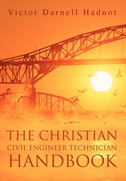 The Christian Civil Engineer Technician Handbook