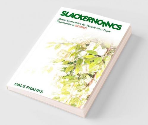 Slackernomics