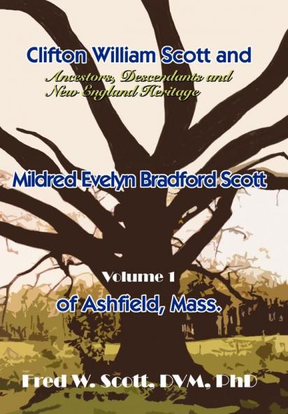 Clifton William Scott and Mildred Evelyn Bradford Scott of Ashfield Mass.