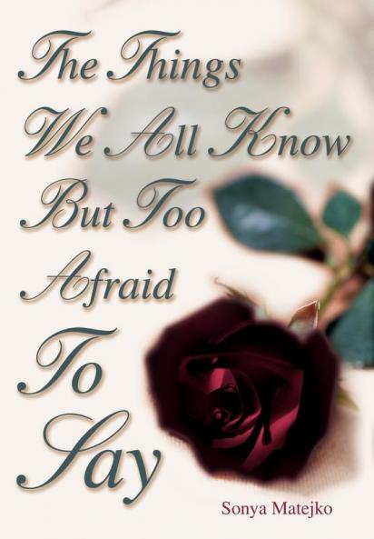 The Things We All Know but too Afraid to Say