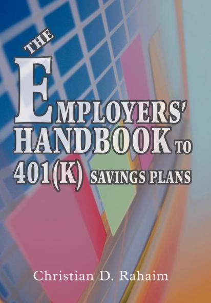 The Employers' Handbook to 401(k) Savings Plans