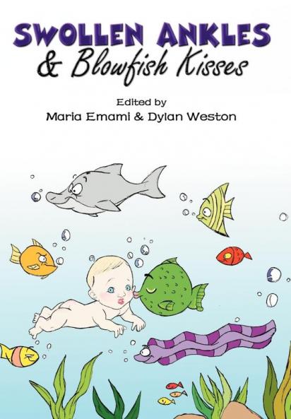 Swollen Ankles & Blowfish Kisses