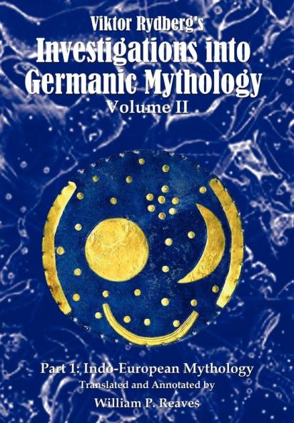 Viktor Rydberg's Investigations into Germanic Mythology Volume II Part 1