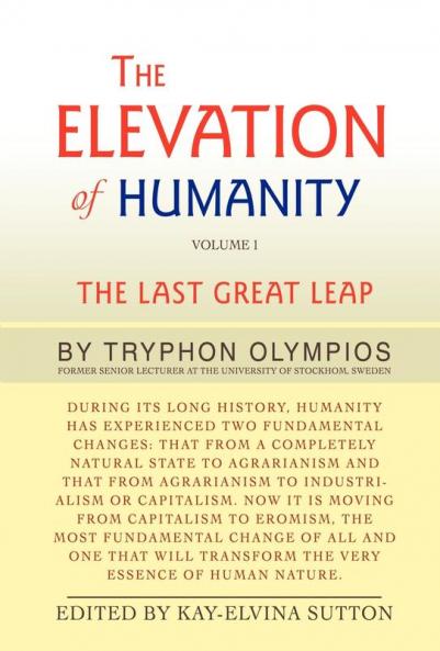 The Elevation of Humanity: Volume 1: The Last Great Leap
