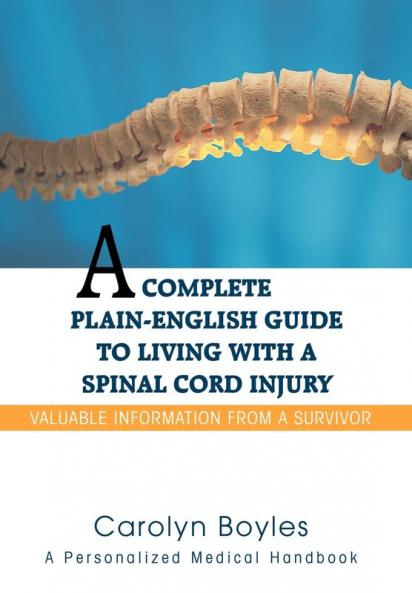 A Complete Plain-English Guide to Living with a Spinal Cord Injury