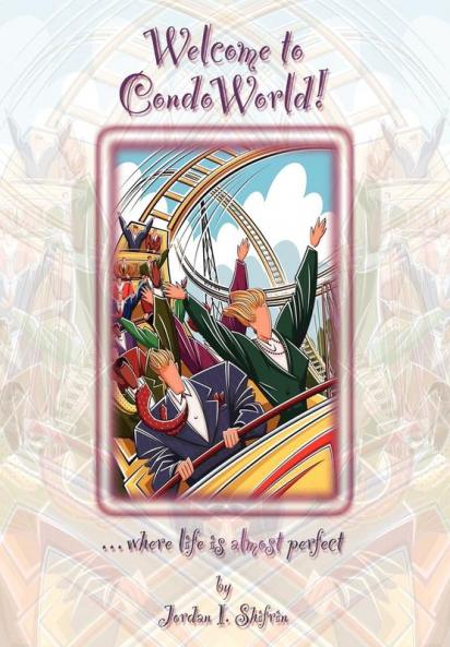 Welcome to CondoWorld! ...where life is almost perfect