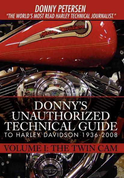 Donny's Unauthorized Technical Guide to Harley Davidson 1936-2008