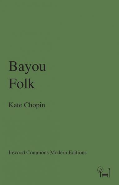 Bayou Folk (Inwood Commons Modern Editions)