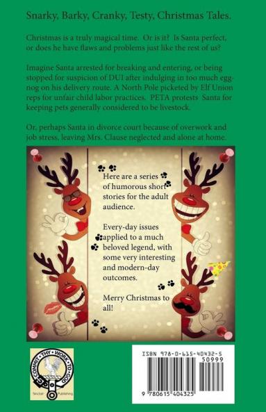 Ho Ho Hey! What Just Happened?: Holiday Enlightement from an Overworked Santa and His Testy Crew