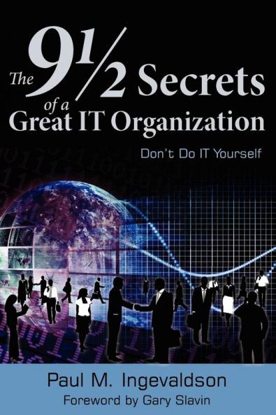 The 9 1/2 Secrets of a Great IT Organization: Don't Do IT Yourself