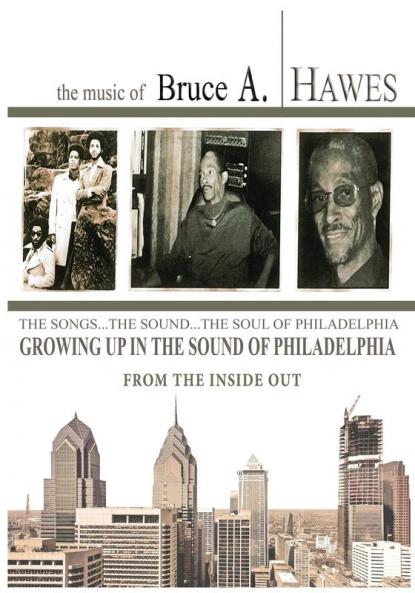Growing Up in the Sound of Philadelphia: From the Inside Out (2nd Edition)