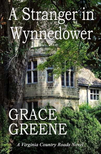A Stranger in Wynnedower: A Virginia Country Roads Novel