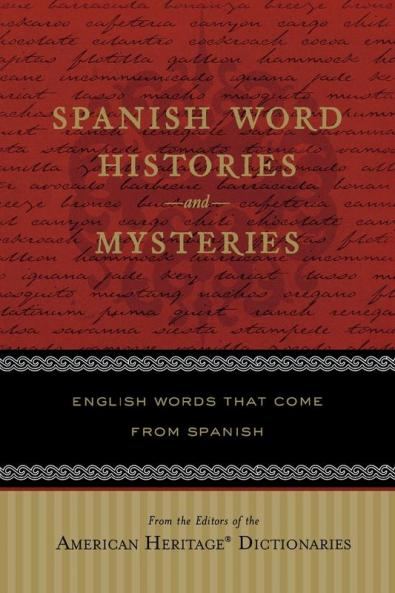 Spanish Word Histories and Mysteries