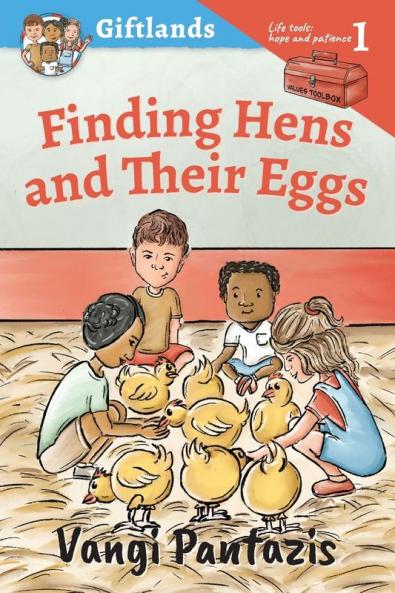 Finding Hens and Their Eggs: Hope and Patience: 1 (Giftlands)