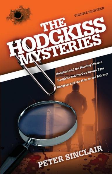 The Hodgkiss Mysteries: Hodgkiss and the Missing Missive and Other Stories: 18