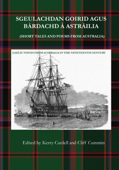SGEULACHDAN GOIRID AGUS  BÀRDACHD À ASTRÀILIA (SHORT TALES AND POEMS FROM AUSTRALIA)