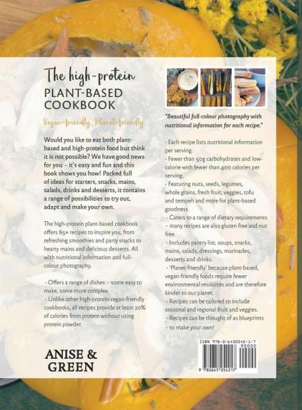 The high-protein plant-based cookbook: Vegan-friendly. Planet-friendly.