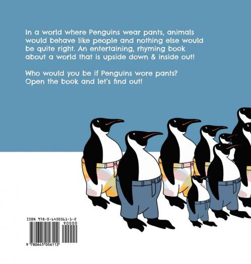 If Penguins Wore Pants: A wildly entertaining animal rhyme