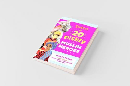 Stories of 20 Mighty Muslim Heroes