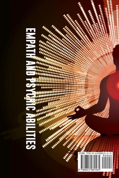 Empath and Psychic Abilities  A Survival Guide for Highly Sensitive People. Guided Meditations to Open Your Third Eye Expand Mind Power Develop Telepathy Intuition and Clairvoyance
