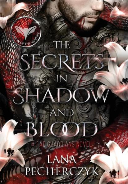 The Secrets in Shadow and Blood: 1 (Fae Guardians Season of the Vampire)