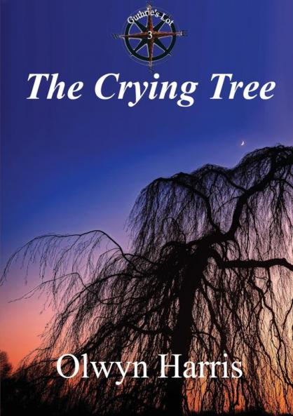 The Crying Tree: 3 (Guthrie's Lot)
