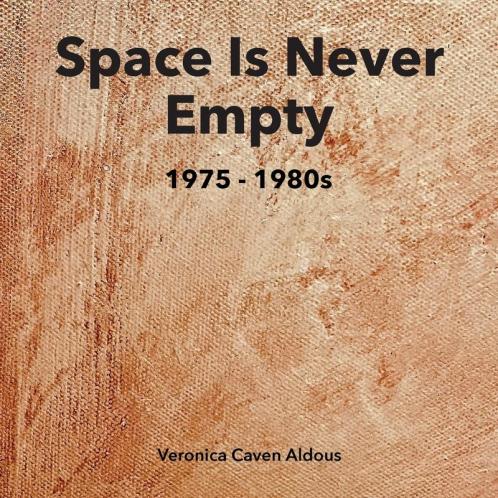 SPACE IS NEVER EMPTY     1975 - 1980s