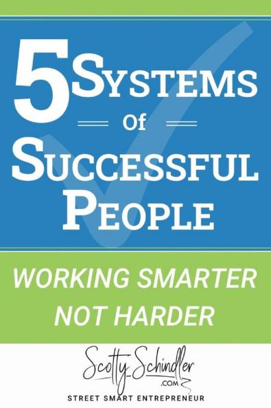 5 SYSTEMS OF SUCCESSFUL PEOPLE