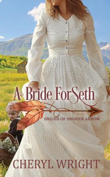 A Bride for Seth: 2 (Brides of Broken Arrow)
