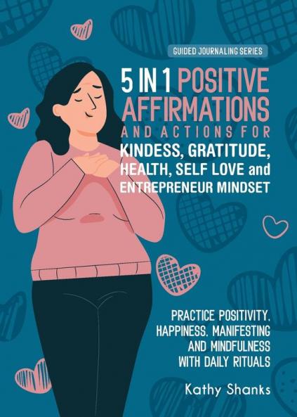5 in 1 Positive Affirmations and Actions for Kindness Gratitude Health Self Love and Entrepreneur Mindset