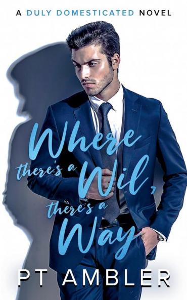 Where There's a Wil There's a Way