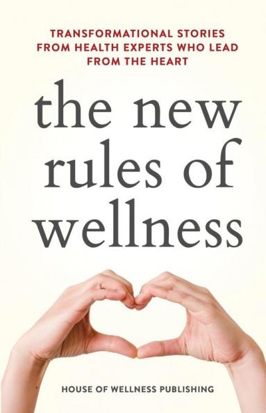 The New Rules of Wellness