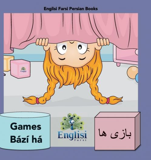 Persian Games Bází Ha: In Persian, English & Finglisi: In Persian, English & Finglisi: Persian Games Bází Ha (Englisi Farsi Persian Books)