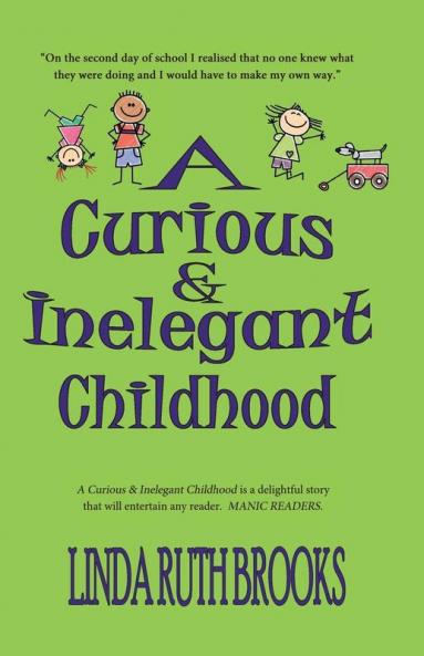 A Curious & Inelegant Childhood (An Australian Story)