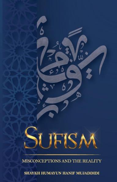 Sufism: Misconceptions and the Reality