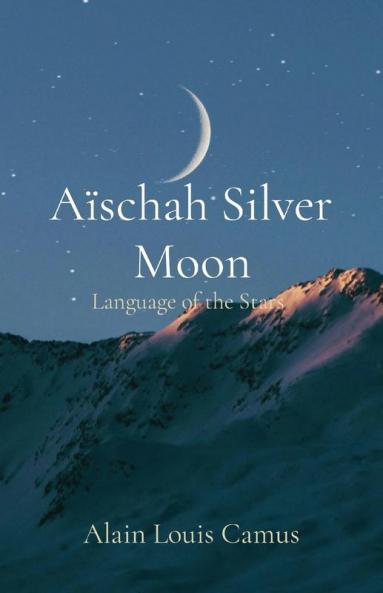 Aïschah Silver Moon: Language Of The Stars